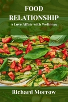 FOOD RELATIONSHIP: A Love Affair with Wellness B0CKQ522TR Book Cover