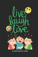 LIVE, LAUGH, LOVE: A book full of crazy Jokes and Pick-up Lines B0DVSDFVNF Book Cover