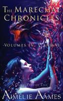 The Marechal Chronicles: Volumes IV, V and VI: A Dark Fantasy Tale 1541169719 Book Cover