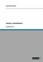 Gender und Migration. �ber das Wanderungspotenzial von Frauen 363874860X Book Cover