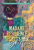 Madame Resilience Selects Her Soul B0GYB7Q9H3 Book Cover