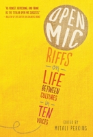 Open Mic: Riffs on Life Between Cultures in Ten Voices 0763690953 Book Cover