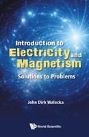 Introduction to Electricity and Magnetism:Solutions to Problems 981120263X Book Cover