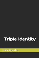 Triple Identity 152130761X Book Cover