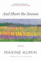 And Short the Season 0393351181 Book Cover