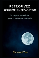 Retrouvez un sommeil réparateur: La sagesse ancestrale pour transformer votre vie (French Edition) B0F6MZ1Q85 Book Cover