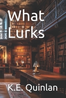 What Lurks B0DSSPL5NS Book Cover