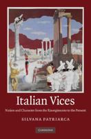 Italian Vices: Nation and Character from the Risorgimento to the Republic 1107676789 Book Cover