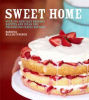 Sweet Home: Over 100 Heritage Desserts and Ideas for Preserving Family Recipes 1906868654 Book Cover