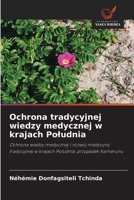 Ochrona tradycyjnej wiedzy medycznej w krajach Poludnia (Polish Edition) 6209737498 Book Cover