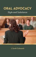 Oral Advocacy: Style and Substance 1531005624 Book Cover