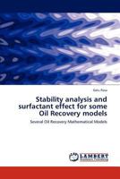 Stability analysis and surfactant effect for some Oil Recovery models 384843721X Book Cover