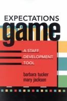 Expectations Game: A Staff Development Tool 1578861144 Book Cover