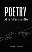 Poetry of a Wanna-Be 9360946524 Book Cover