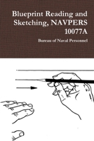 Blueprint Reading and Sketching, NAVPERS 10077A 0359096158 Book Cover