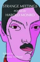 Strange Meetings: Poems by Harold Monro 1017940142 Book Cover