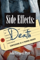 Side Effects: Death-Confessions of a Pharma Insider 1948323109 Book Cover