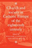 Church and Society in Catholic Europe of the Eighteenth Century 0521090776 Book Cover