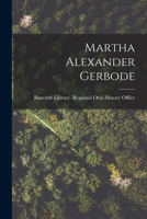 Martha Alexander Gerbode 1017462534 Book Cover