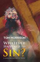 Whatever Happened to Sin? 1935906135 Book Cover
