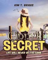 Life Will Never Be The Same: Ginnys Secret 1642993115 Book Cover