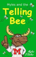 Myles and the Telling Bee 1989595006 Book Cover