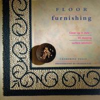 Floor Furnishing: Cover Up in Style - 25 Stunning Surface Solutions 1859672345 Book Cover