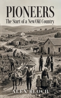 Pioneers: The Start of a New/Old Country 163410367X Book Cover