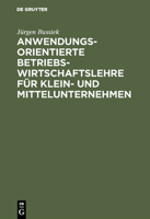 Anwendungsorientierte Betriebswirtschaftslehre für Klein- und Mittelunternehmen 3486237934 Book Cover