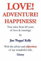 Love! Adventure! Happiness! 1453558721 Book Cover