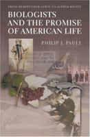 Biologists and the Promise of American Life 0691092869 Book Cover