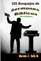 105 Bosquejos de Sermones B�blicos : Para Predicadores 1976703611 Book Cover