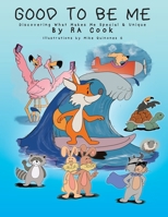 Good To Be Me - Discovering What Makes Me Special & Unique B0CSWVQ952 Book Cover