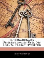 Internationales Uebereinkommen Über Den Eisenbahn-Frachtverkehr 1141472503 Book Cover