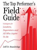 The Top Performer's Field Guide 099791369X Book Cover