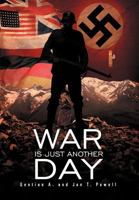 War is Just Another Day 1465393811 Book Cover