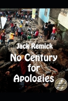 No Century for Apologies 0991425863 Book Cover