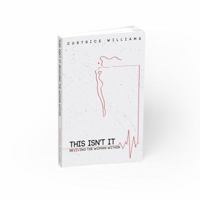 This Isn't It: Reviving the Woman Within 0997426500 Book Cover