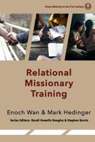 Relational Missionary Training: Theology, Theory & Practice 0997371765 Book Cover