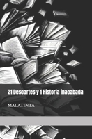 21 Descartes y 1 Historia inacabada B0CMZNQ331 Book Cover