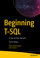 Beginning T-SQL : A Step-By-Step Approach 1484266056 Book Cover