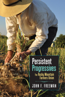 Persistent Progressives: The Rocky Mountain Farmers Union 1607324326 Book Cover