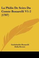 La Philis De Sciro Du Comte Bonarelli V1-2 (1707) 1166212181 Book Cover