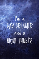 I'm A Day Dreamer And A Night Thinker: All Purpose 6x9 Blank Lined Notebook Journal Way Better Than A Card Trendy Unique Gift Blue Universe Night 1706279469 Book Cover