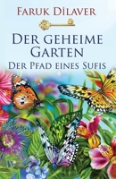 Der geheime Garten: Der Pfad eines Sufis (German Edition) B087SD83HB Book Cover