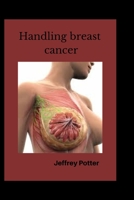 Handling breast cancer B0BHN5NR6F Book Cover