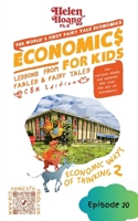 Economics for Kids: Economic Ways of Thinking 2 - Lessons from Fables & Fairy Tales 1923431099 Book Cover