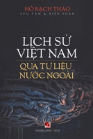L?ch S? Vi?t Nam Qua Tu Li?u Nu?c Ngoài (softcover) (Vietnamese Edition) B0FH375BM8 Book Cover