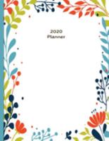 2020 Planner: Simple Floral | 12 Months Week to two-page Diary 150 pages 8.5 x 11 with Contacts - Password - Birthday lists (2020 weekly planner organizer diary journal) 1691327689 Book Cover