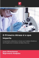 O Primeiro Atraso é o que Importa (Portuguese Edition) 6209459846 Book Cover